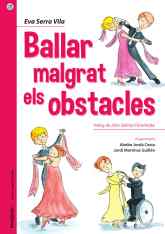 Ballar malgrat els obstacles. Eva Serra Vila. Ed. Omniabooks.